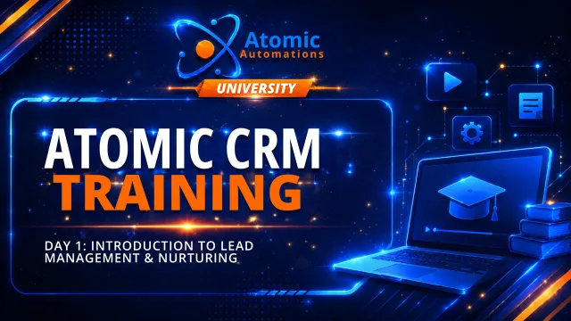 Atomic CRM Training, Day 1: Lead Management and Nurturing